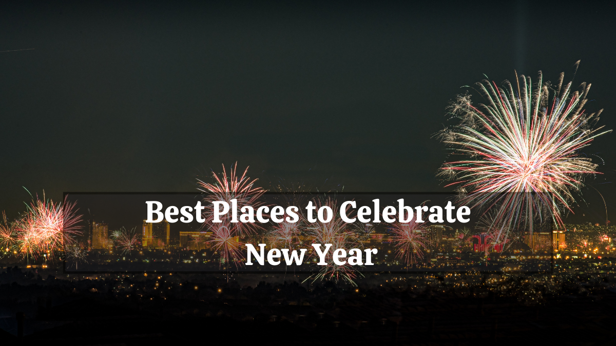 Best Places to Go for New Years