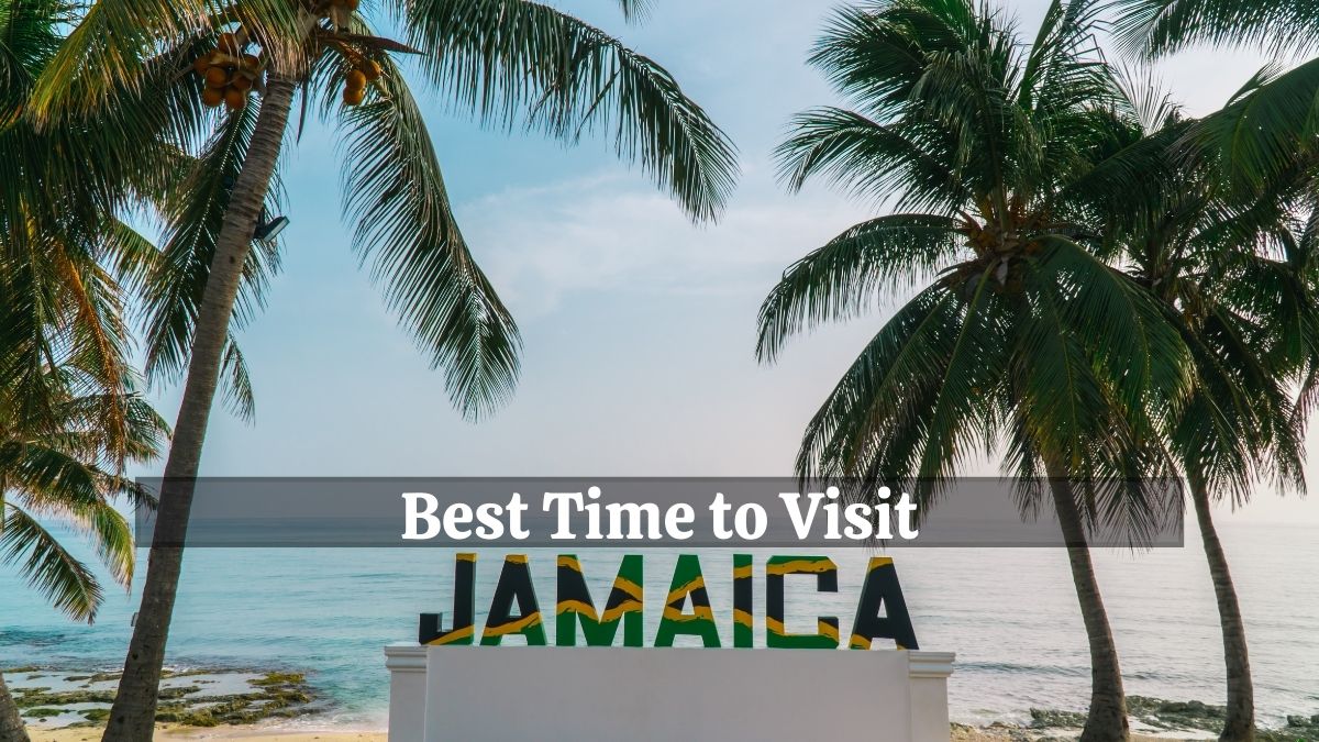 Best Time to Visit in Jamaica